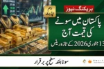 Gold Price in Pakistan Today 13 January 2026 Latest Rates Updated